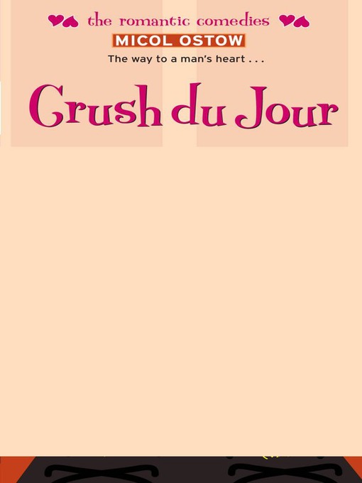 Title details for Crush du Jour by Micol Ostow - Wait list